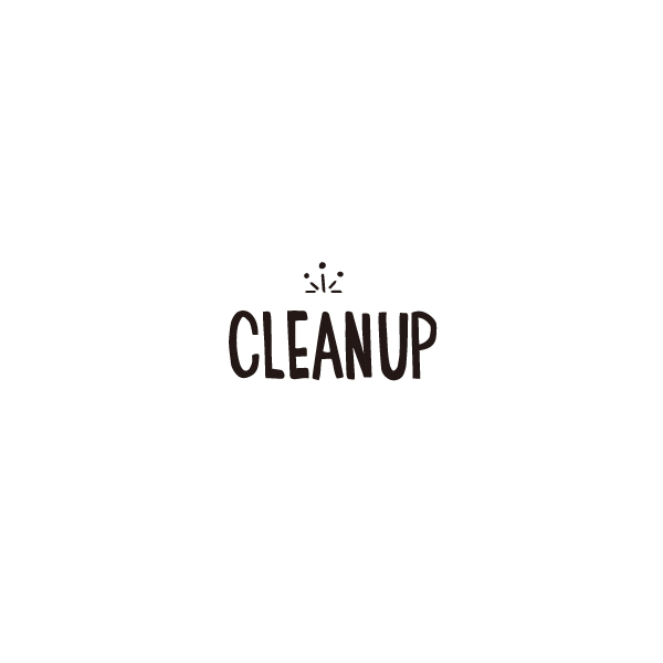 CLEAN UP!